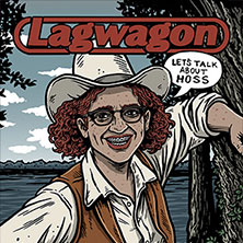 Lagwagon - Let's talk about Hoss 23.06.2026 Skaters Palace