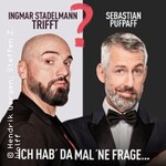 Ingmar Stadelmann trifft Sebastian Pufpaff - Ich hab' da mal 'ne Frage