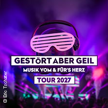 Gestört aber GeiL - Tour 2027 30.01.2027 Skaters Palace