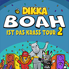 DIKKA - Boah ist das krass Tour 2 04.10.2026 Messe+Congress Centrum Halle Münsterland