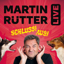 Martin Rütter - SCHLUSS! AUS! 04.02.2027 Messe+Congress Centrum Halle Münsterland