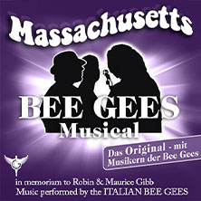Massachusetts - Bee Gees Musical 24.04.2027 Ems-Halle