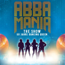 ABBAMANIA THE SHOW - Dancing Queen - Tour 2026 08.04.2026 Messe+Congress Centrum Halle Münsterland