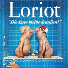 Loriot - Die Ente bleibt draußen! 06.03.2027 Messe+Congress Centrum Halle Münsterland