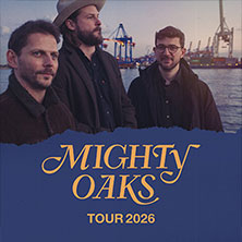 Mighty Oaks - Tour 2026 22.11.2026 Skaters Palace