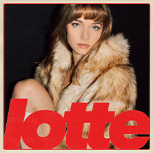 Lotte - Wenn du tanzen willst Tour 2026 23.09.2026 Jovel