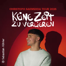 Christoph Sakwerda - Keine Zeit zu verlieren Tour 2026 28.05.2026 Skaters Palace