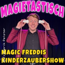 Magic Freddi - Kinderzaubershow 31.01.2027 Magic Freddi Theater